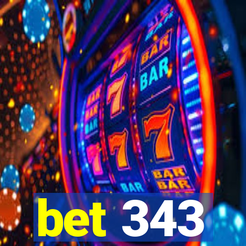 bet 343